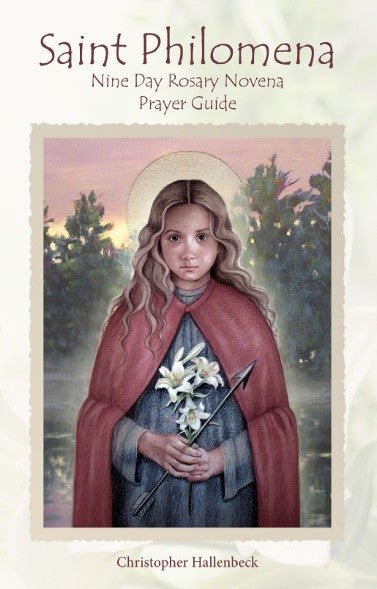 The Saint Philomena Nine Day Rosary Novena Paperback by Christopher Hallenbeck